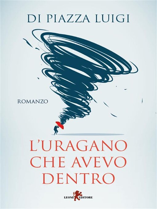 Title details for L'uragano che avevo dentro by Luigi Di Piazza - Available
